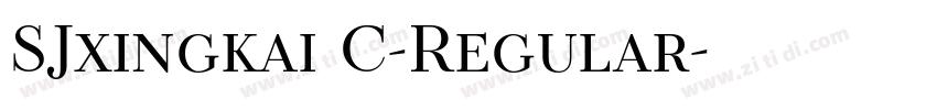 SJxingkai C-Regular字体转换 SJxingkai C-Regular字体转换